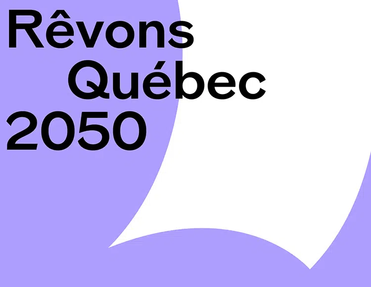 Rêvons Québec 2050 écrit en noir sur un visuel blanc et lilas